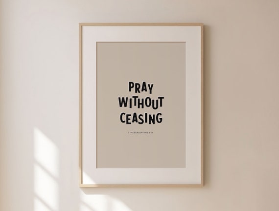 1 Thessalonians 5 17 Pray Without Ceasing Prayer Print Bible Verse Wall Art For Home Retro Christian Print Famous Bible Quotes Popular