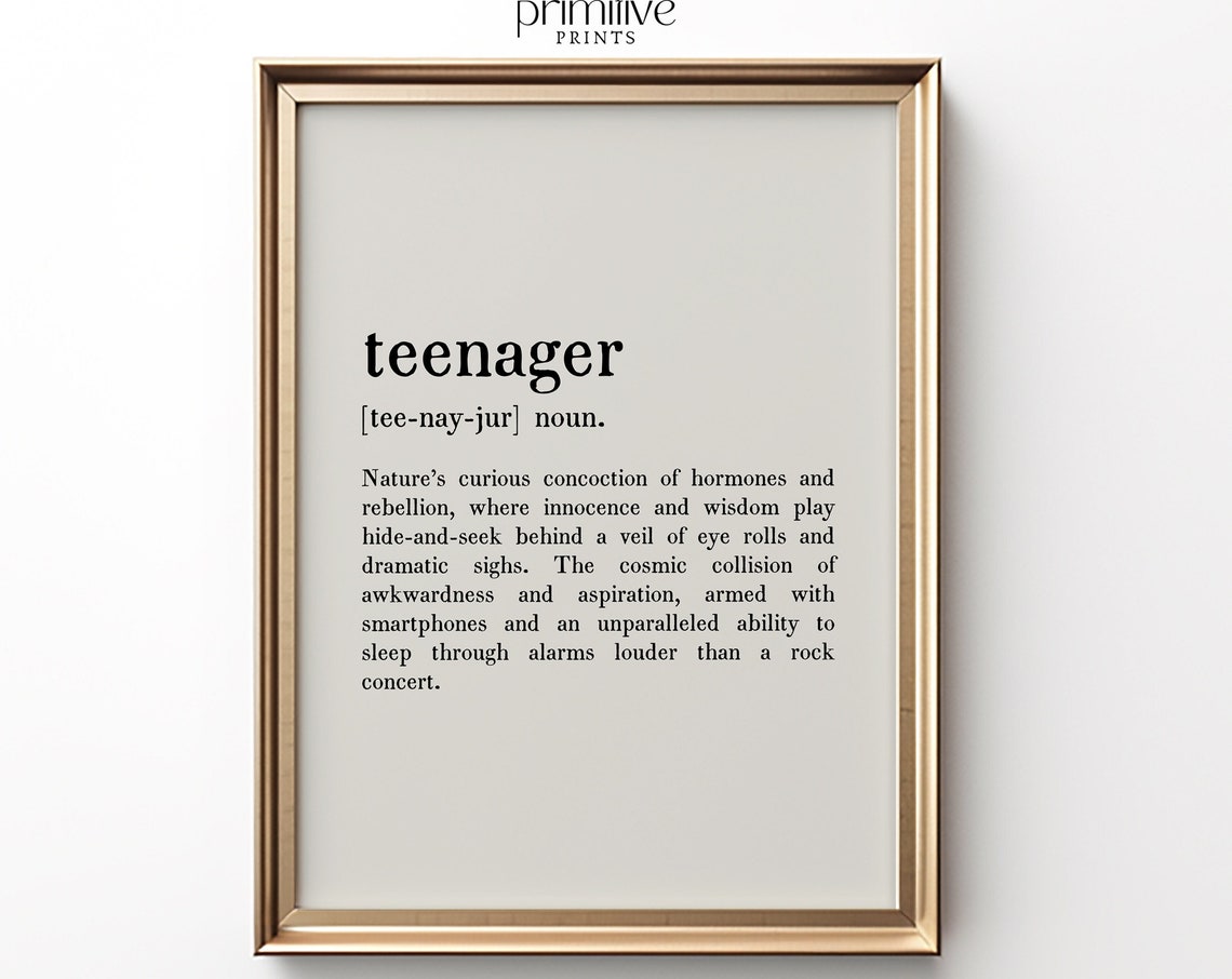 Funny Teenager Dictionary Definition Typography Humor Gift Poster
