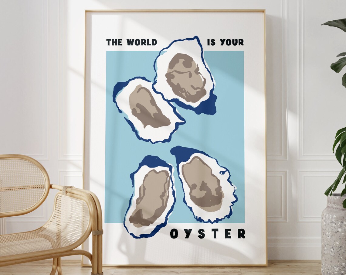 The World Is Your Oyster Quote Art Print