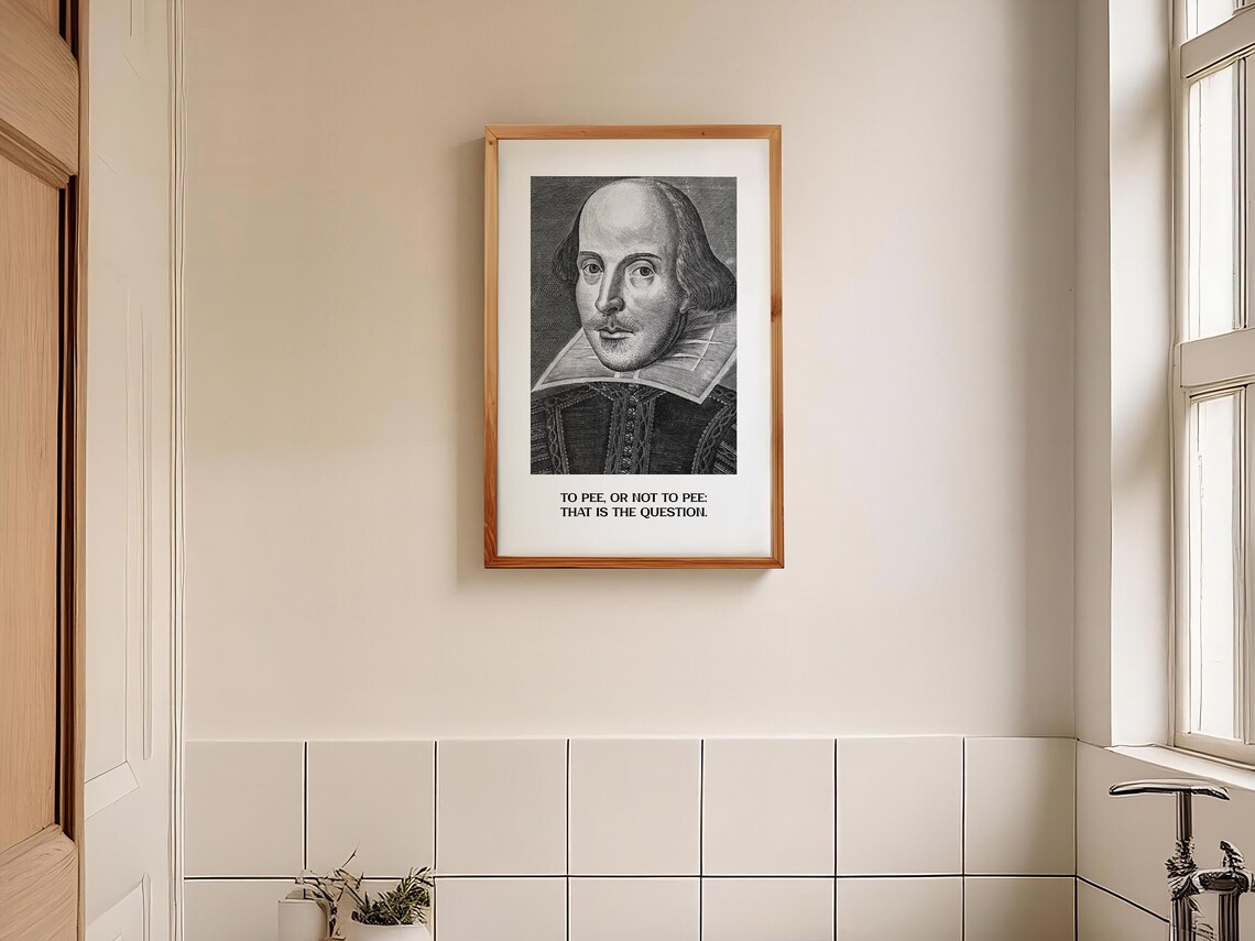 Shakespeare To Pee or Not To Pee Funny Bathroom Quote Poster - Image 2