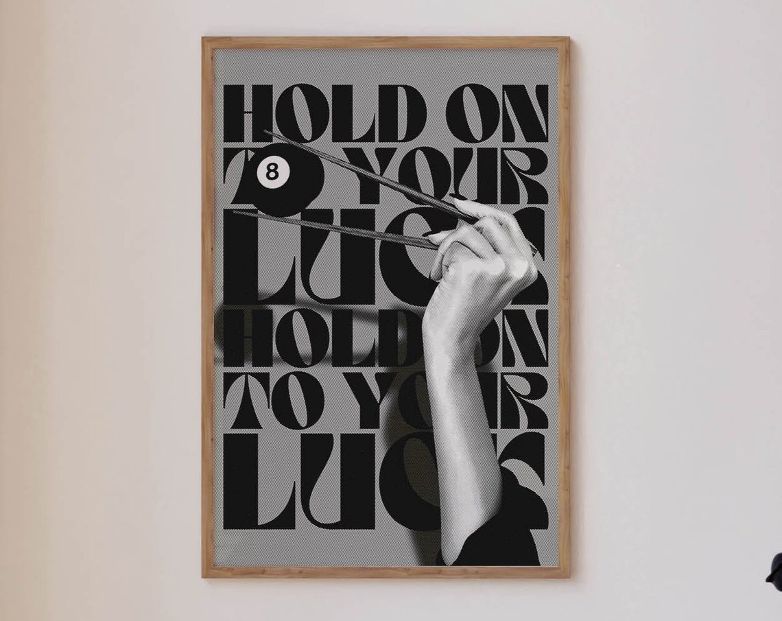 Hold On To Your Luck 8 Ball Pool Cue Black Typography Quote Poster