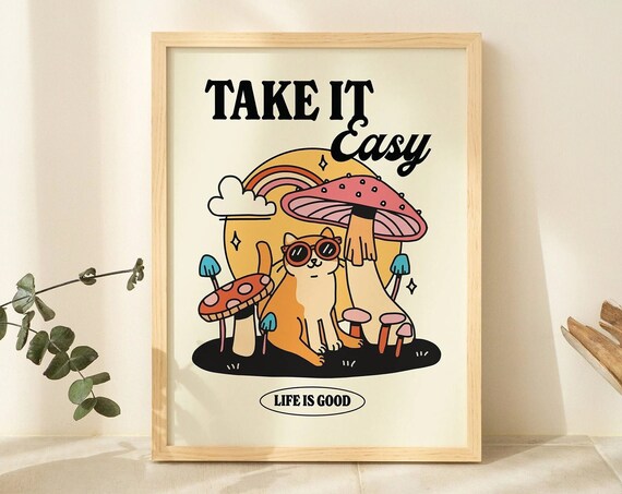 Take It Easy Funny Cat Mushroom Rainbow Retro Life Is Good Poster