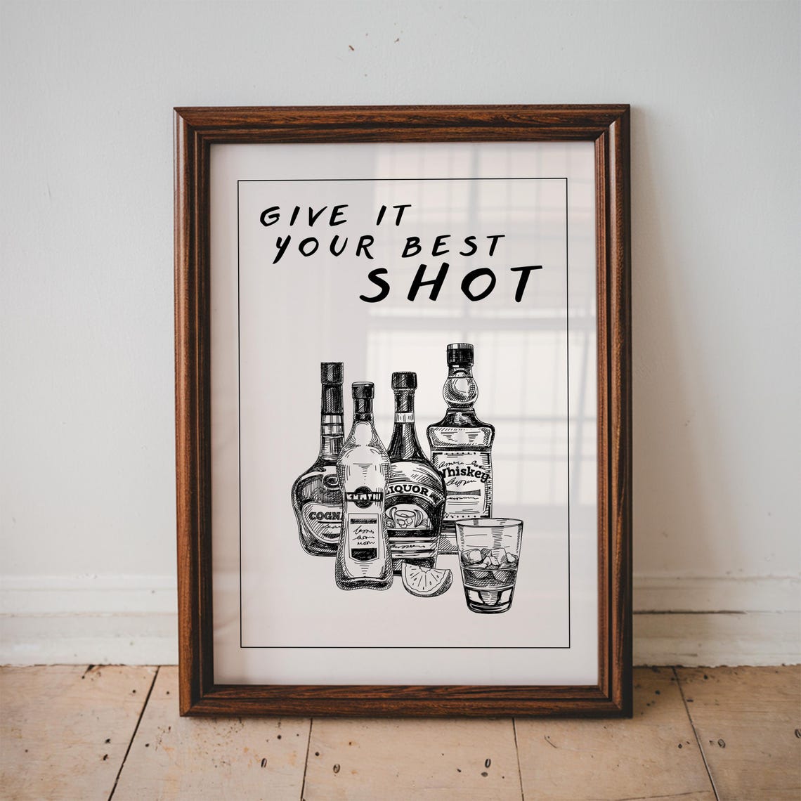 Give It Your Best Shot Liquor Bottles Whiskey Quote Bar Poster