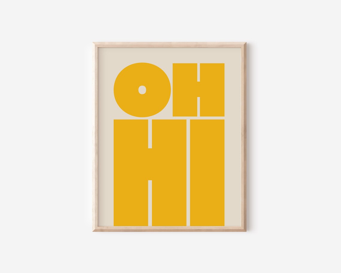 Oh Hi Modern Typography Poster Print