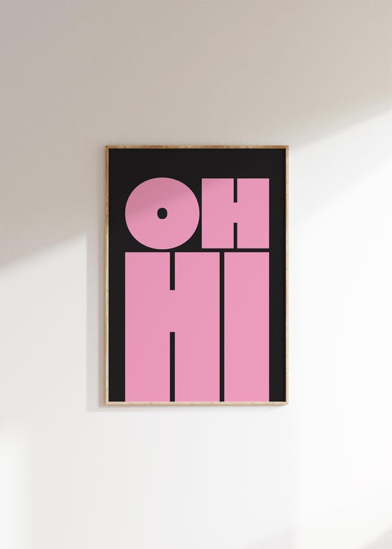 Oh Hi Print Modern Typography Poster Trendy Wall Art Bold Type Poster Gallery Wall Art Art Instant