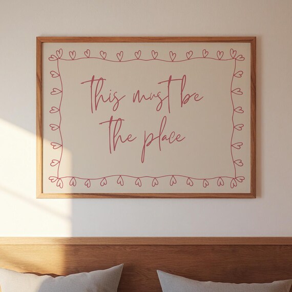 This Must Be The Place Hand Drawn Heart Border Romantic Wall Art
