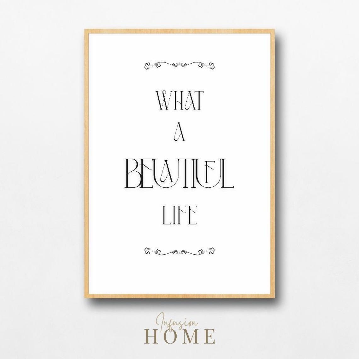 What a Beautiful Life Elegant Black White Serif Typography Wall Art