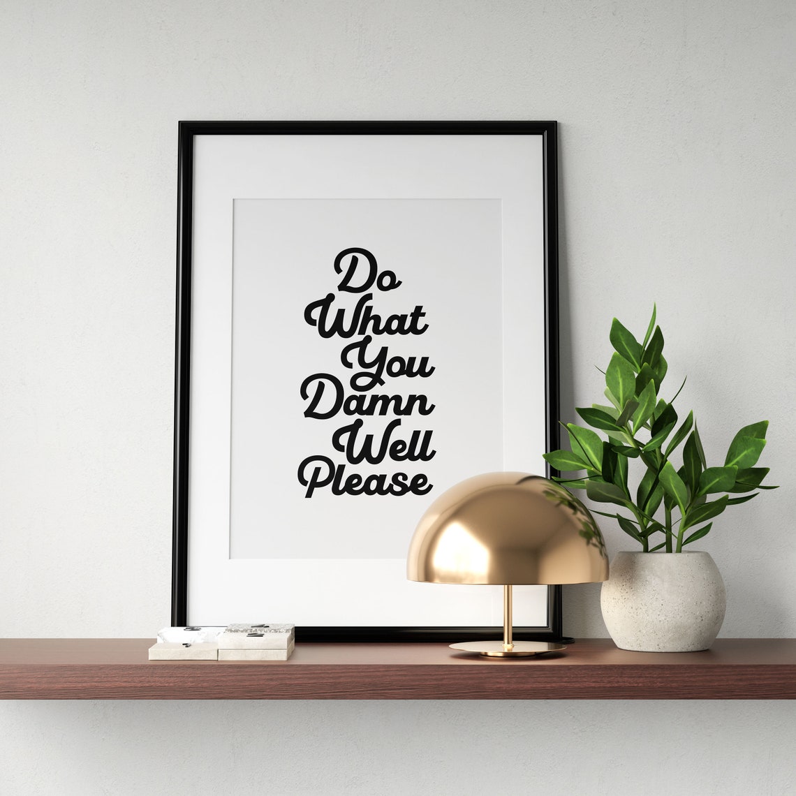 Do What You Damn Well Please Bold Feminist Empowerment Quote Poster - Image 2