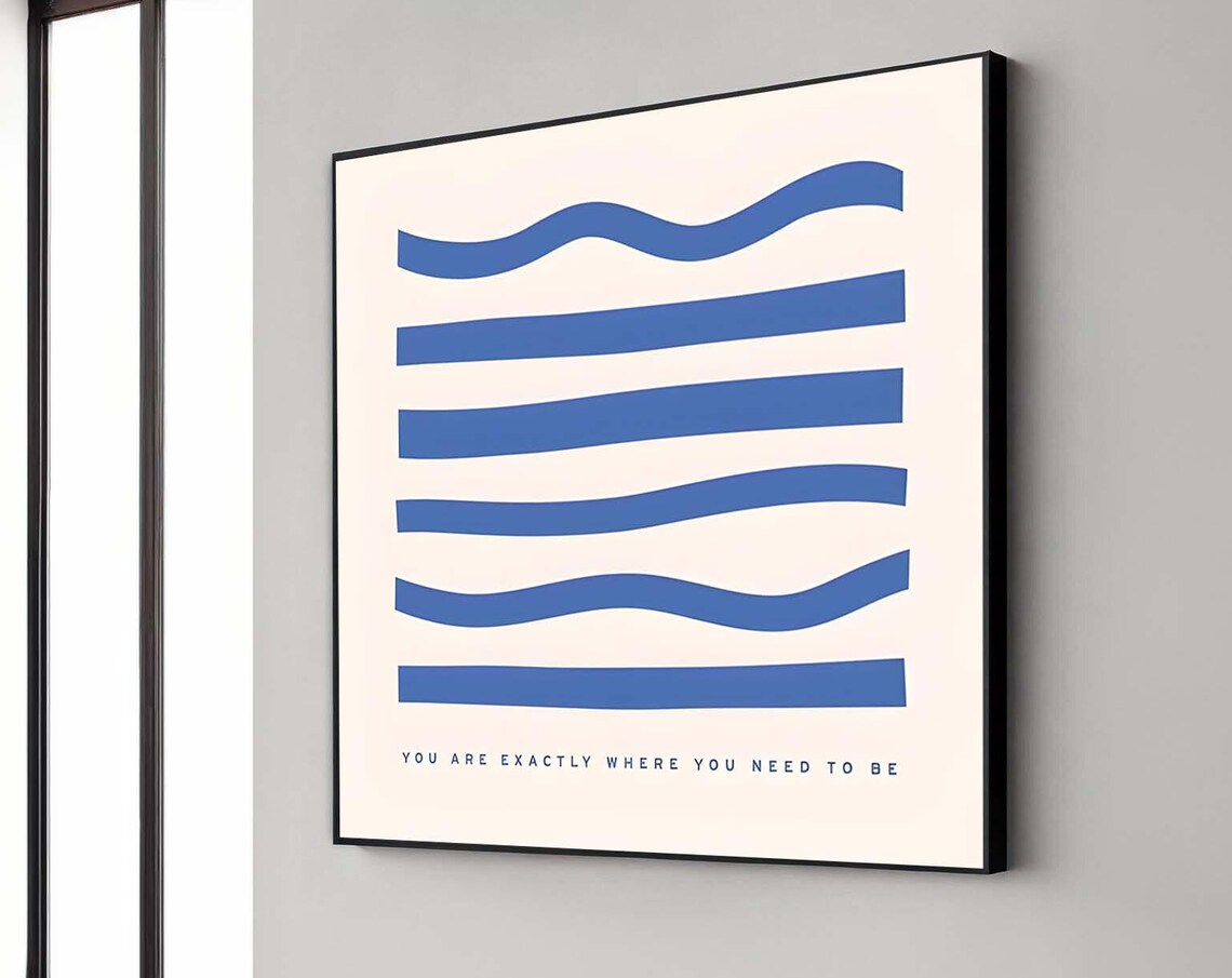 You Are Exactly Where You Need To Be Minimalist Art Print