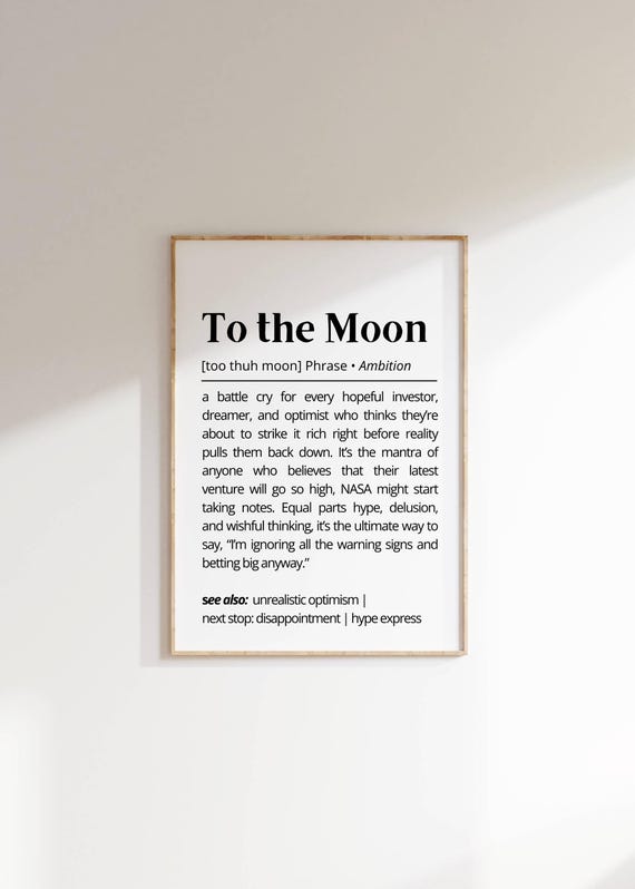 To The Moon Definition Poster Funny Ambition Wall Art Print Modern Typography Inspirational Gift For Entrepreneurs Investors And Risk Takers
