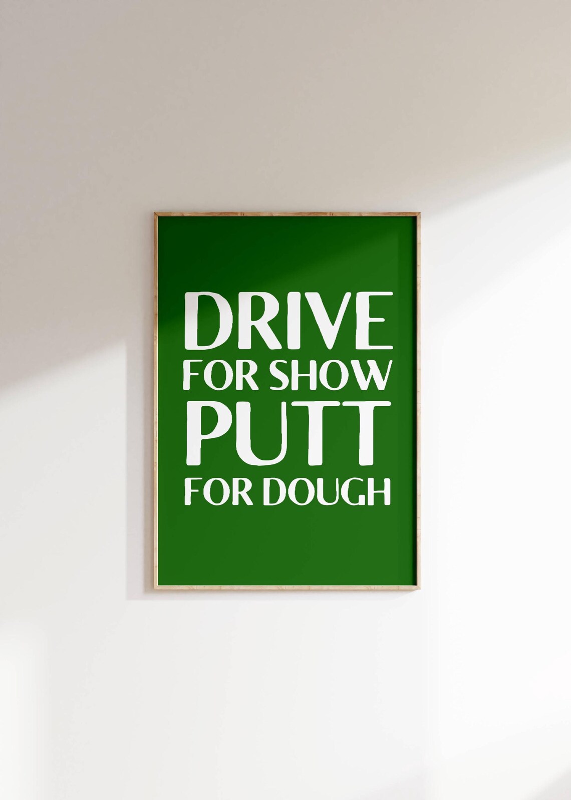 Drive For Show Putt For Dough Golf Quote Poster Bold Green Typography - Image 3