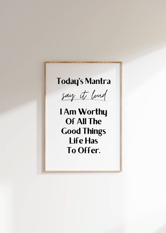 Today's Mantra Positive Affirmation Quote Poster I Am Worthy Decor Art