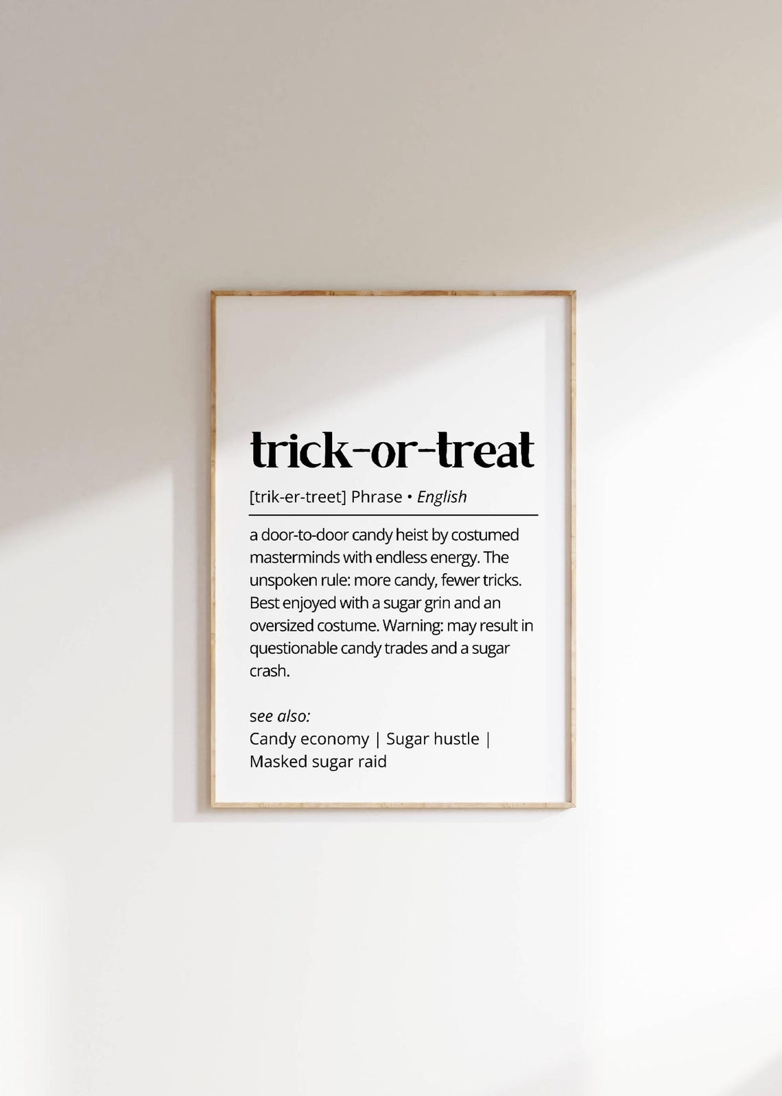 Trick Or Treat Funny Definition Print Halloween Candy Decor Gift