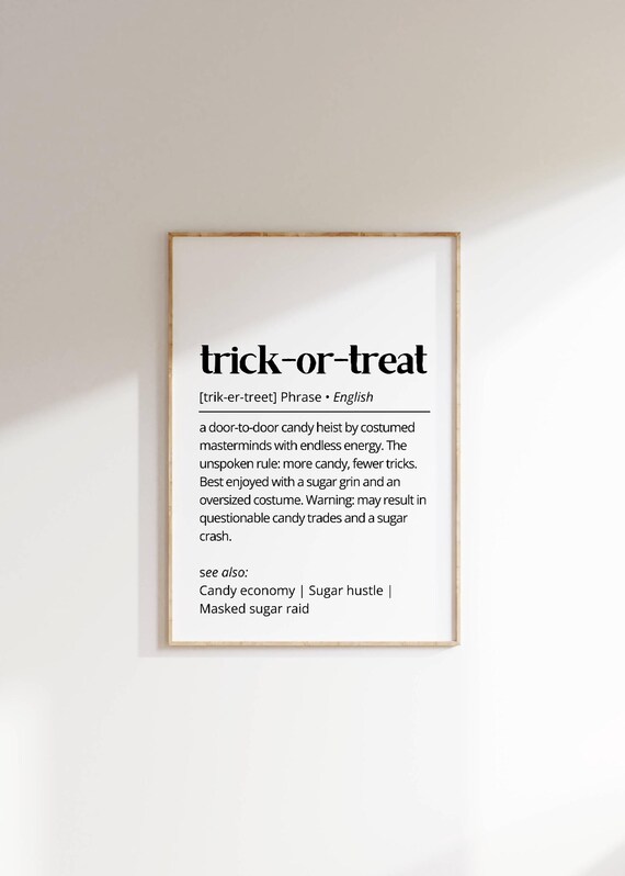 Trick Or Treat Funny Definition Print Halloween Candy Decor Gift