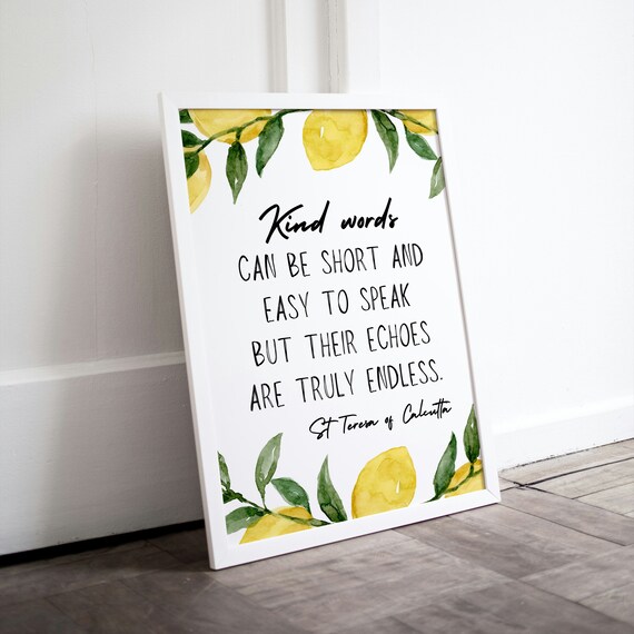 Kind Words Echoes Truly Endless St Teresa Calcutta Lemon Quote Poster Art
