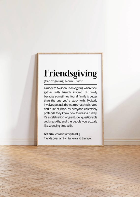 Friendsgiving Definition Wall Art Modern Thanksgiving Humor Unique Gift For Friend Minimalist Event Poster Typography As Art Decor