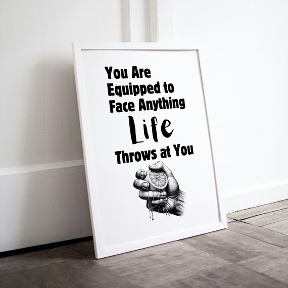 You Are Equipped to Face Anything Life Throws at You Lemon Poster