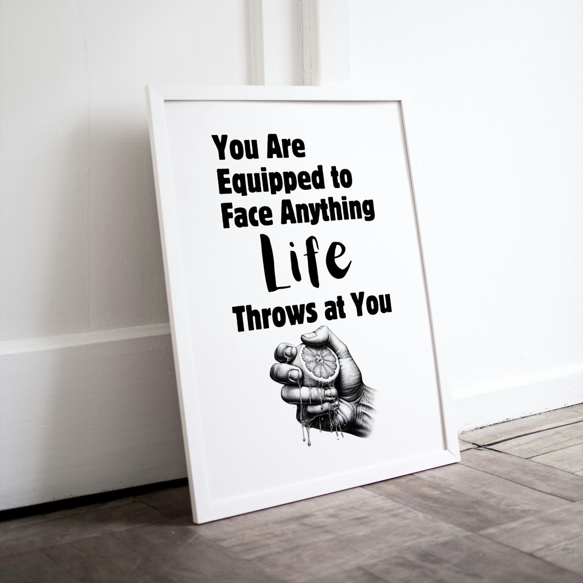 You Are Equipped to Face Anything Life Throws at You Lemon Poster