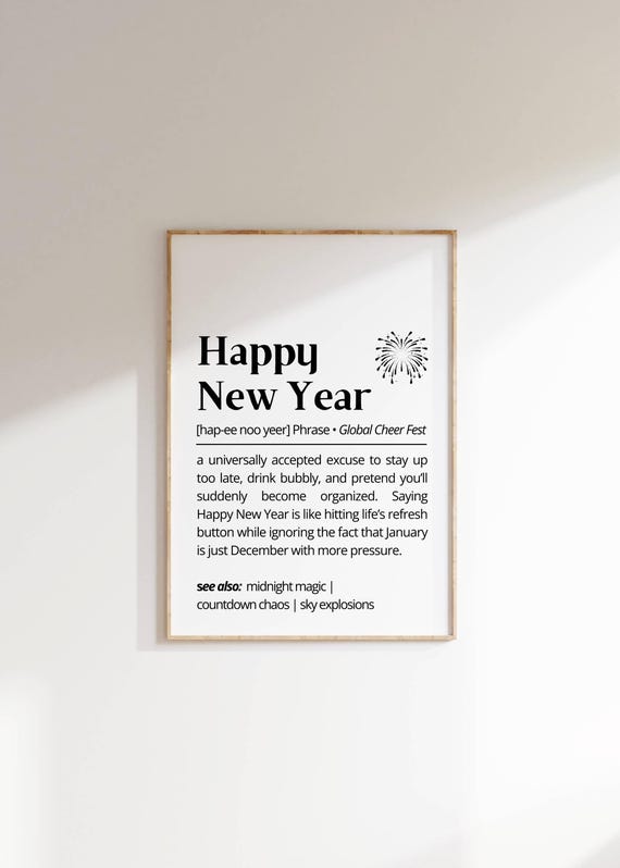 Happy New Year Definition Decor Funny Typography Wall Art Minimalist Poster Quirky Unique New Year Gift For Him Humor Art