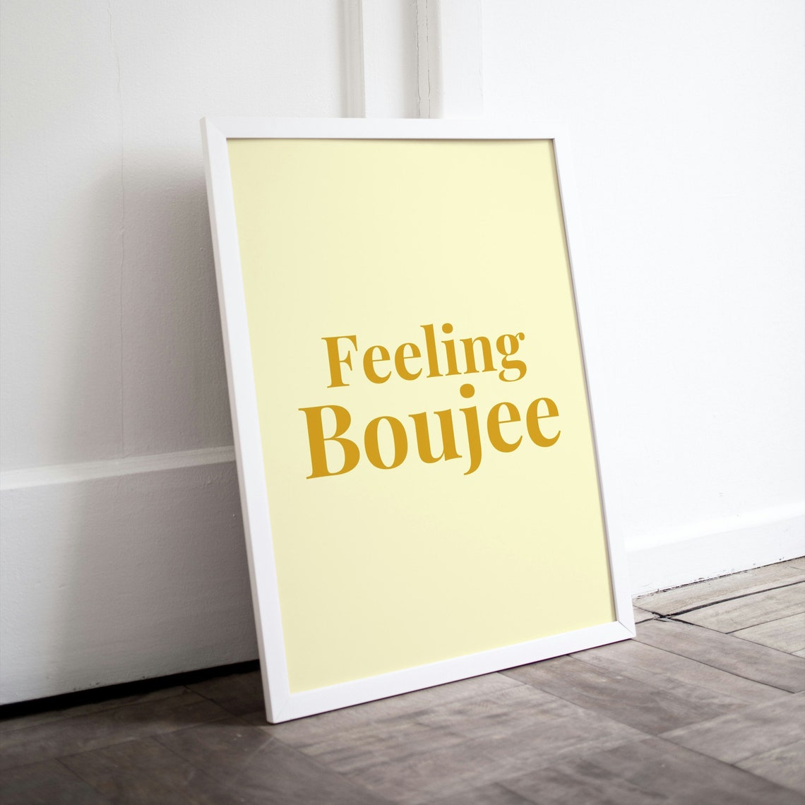 Feeling Boujee Gold Script Yellow Typography Quote Poster Decor