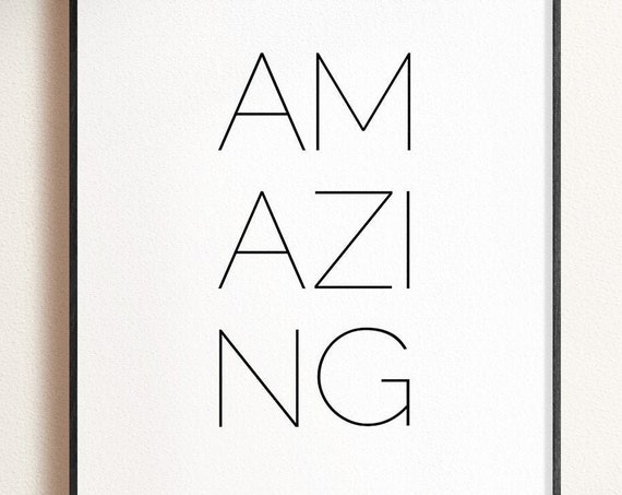 Amazing Print Be Amazing Wall Art Minimalist Print Inspirational Inspirational Quote Affirmations Positive Affirmation