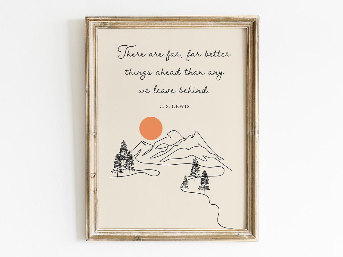 There Are Far Far Better Things Ahead, C.S. Lewis