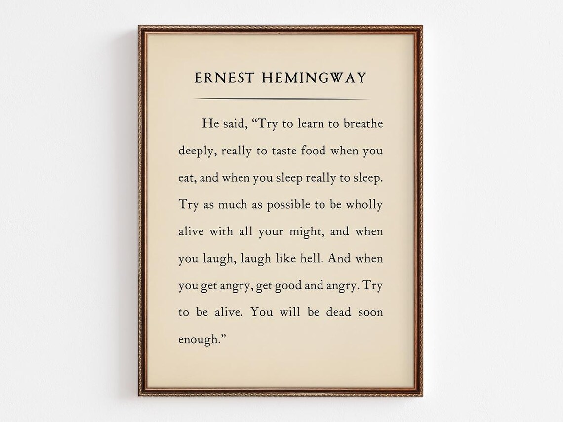 Ernest Hemingway Try to Learn to Breathe Deeply Quote Poster