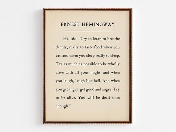 Ernest Hemingway Try to Learn to Breathe Deeply Quote Poster