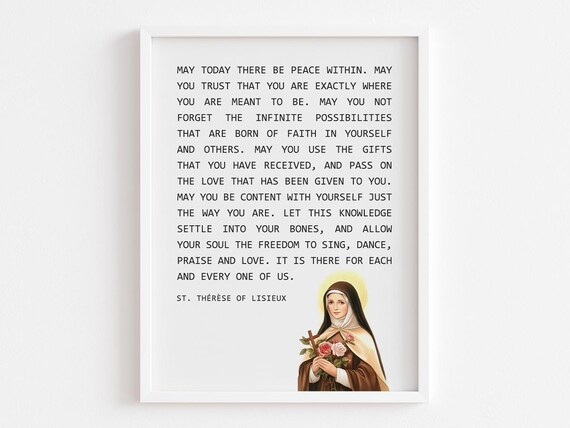 St. Therese of Lisieux May Today There Be Peace Within Quote Print