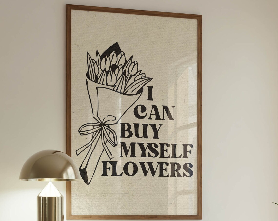 I Can Buy Myself Flowers Bouquet Line Art Quote Motivational Poster