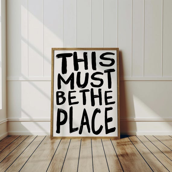 This Must Be The Place Print Cute Apartment Decor Entryway Art Print Gifts For Apartment Warming Housewarming Above Bed Decor