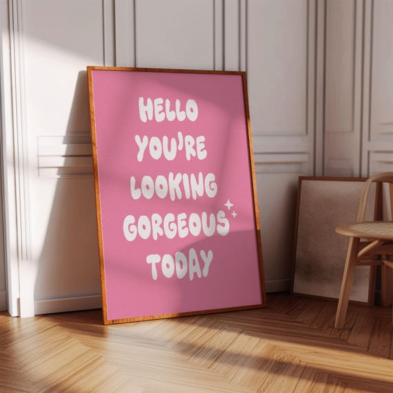 Hello Gorgeous Poster Cute Girls Bedroom Decor Pink Wall Art Over Couch Prints For Teen Positive Affirmation