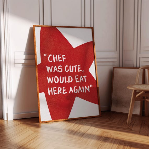 Chef Was Cute Would Eat Here Again Kitchen Wall Art Decor Trendy Print Preppy Gifts For Chefs