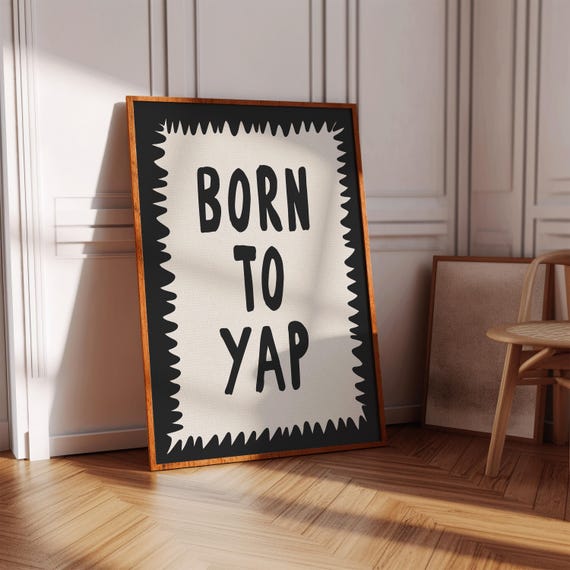 Funny Quotes Signs For Office Decor Born To Yap Black And White Desk Cubicle Work Quote Sassy Poster Cute Workplace Print