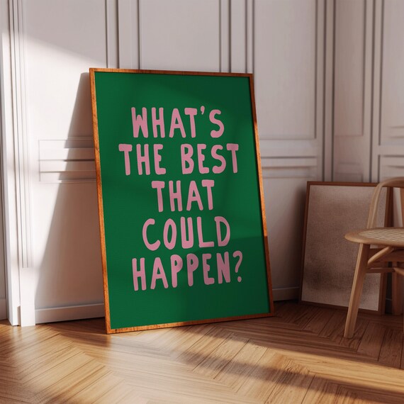 Whats The Best That Could Happen Print Inspirational Poster Positive Affirmation Wall Art Retro Motivational Quotes Y2k Typography