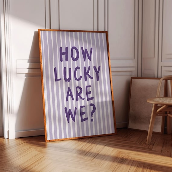 How Lucky Are We Purple Striped Cute Typography Quote Poster