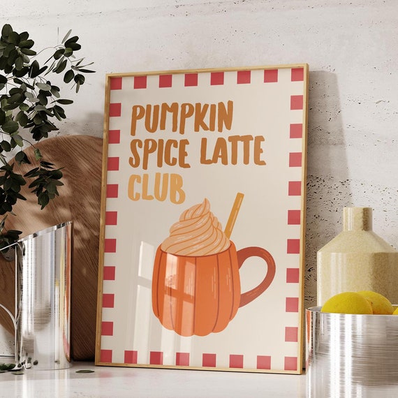 Pumpkin Spice Latte Print, Cute Fall Coffee Bar Decor
