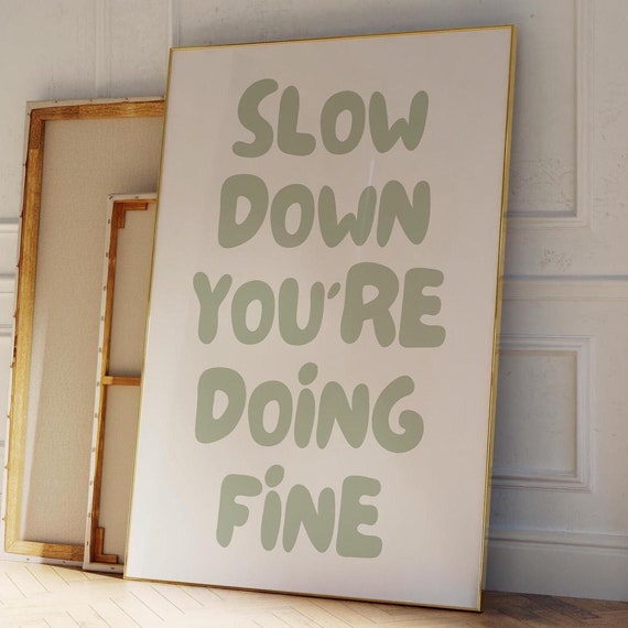 Trendy Slow Down Youre Doing Fine Wall Art Sage Green Retro Poster Affirmation Quote Print Apartment Decor