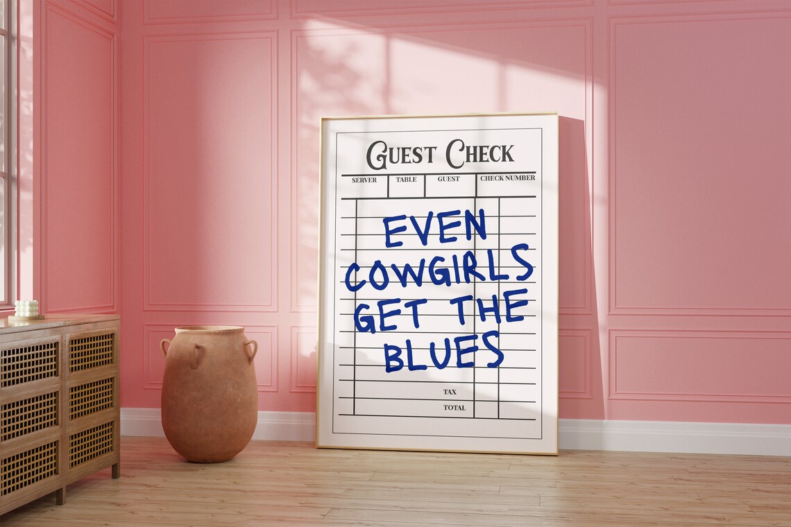 Even Cowgirls Get The Blues Guest Check Western Quote Poster