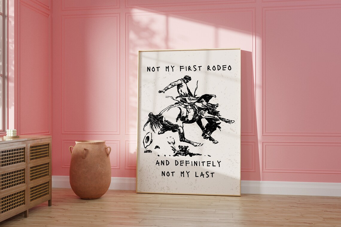Not My First Rodeo Vintage Bucking Horse Cowboy Quote Poster