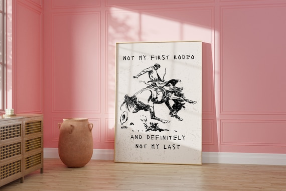 Not My First Rodeo Vintage Bucking Horse Cowboy Quote Poster