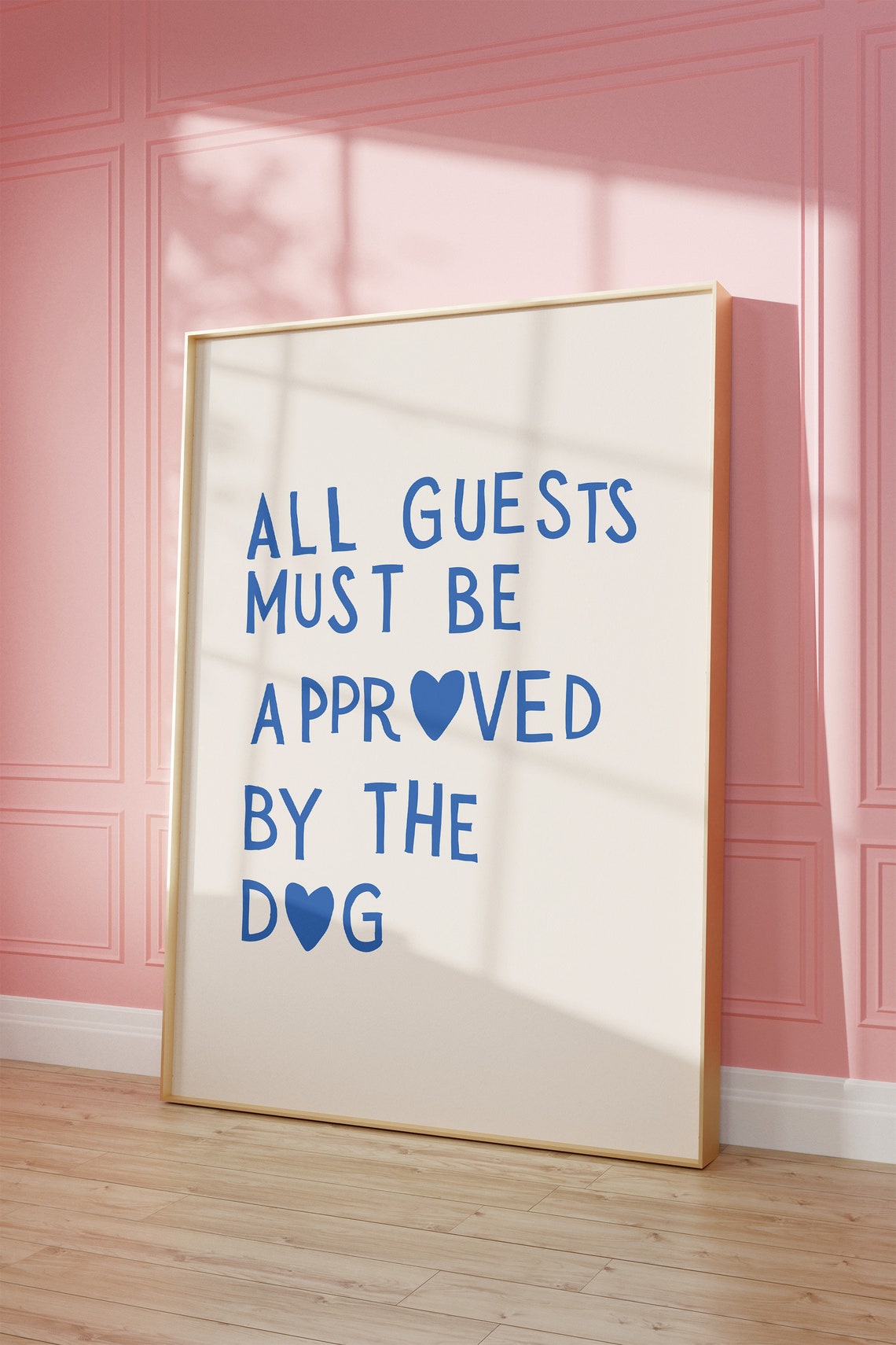 All Guests Must Be Approved By The Dog Funny Blue Quote Poster - Image 3