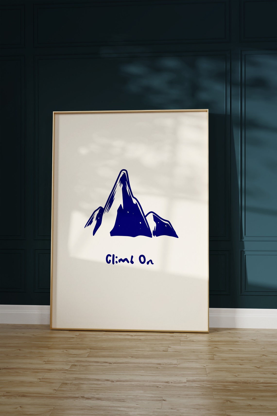 Climb On Minimalist Blue Mountain Rock Climbing Quote Poster