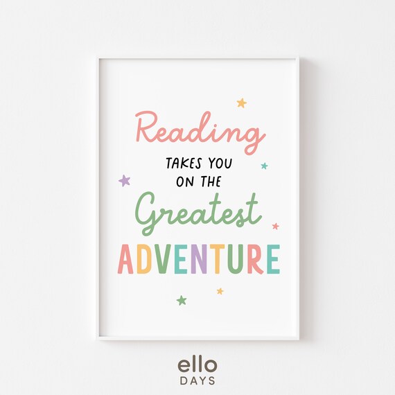 Reading Takes You On The Greatest Adventure Kids Quote Poster
