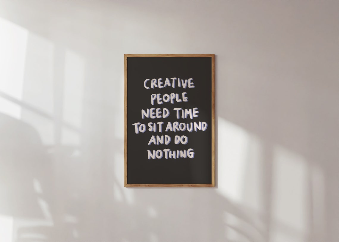 Creative People Need Time Funny Chalkboard Style Quote Wall Art