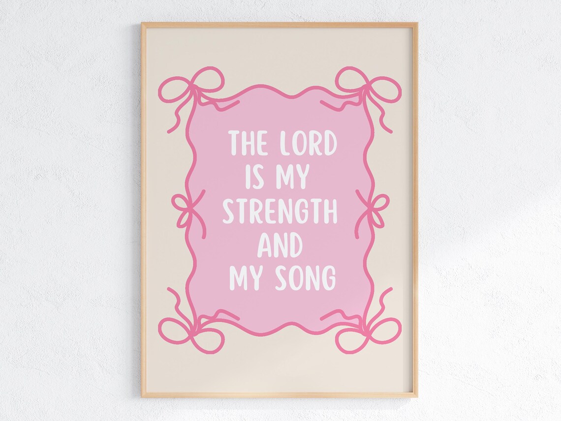The Lord Is My Strength And My Song Pink Bow Christian Poster - Image 2