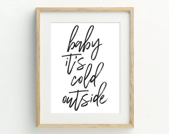 Baby It's Cold Outside Christmas Holiday Art Print