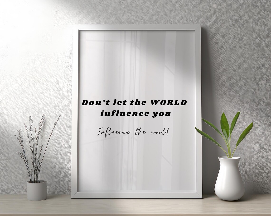 Don't Let the World Influence You Bold Black Typography Quote Poster - Image 2