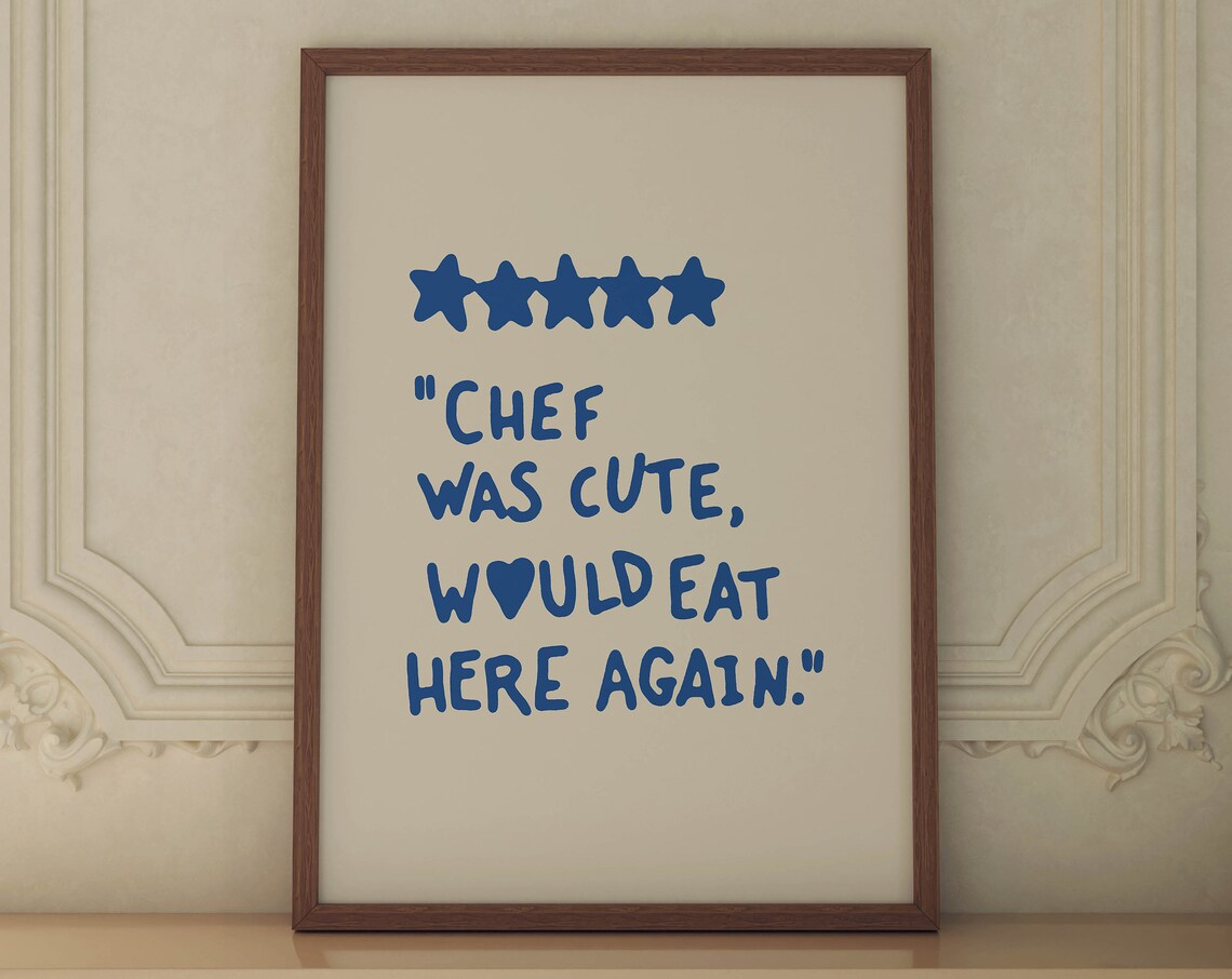 Five Star Chef Was Cute Would Eat Here Again Funny Review Poster