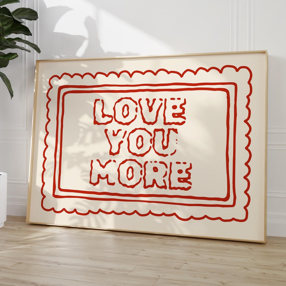 Love You More Red Hand Lettered Scalloped Frame Quote Poster